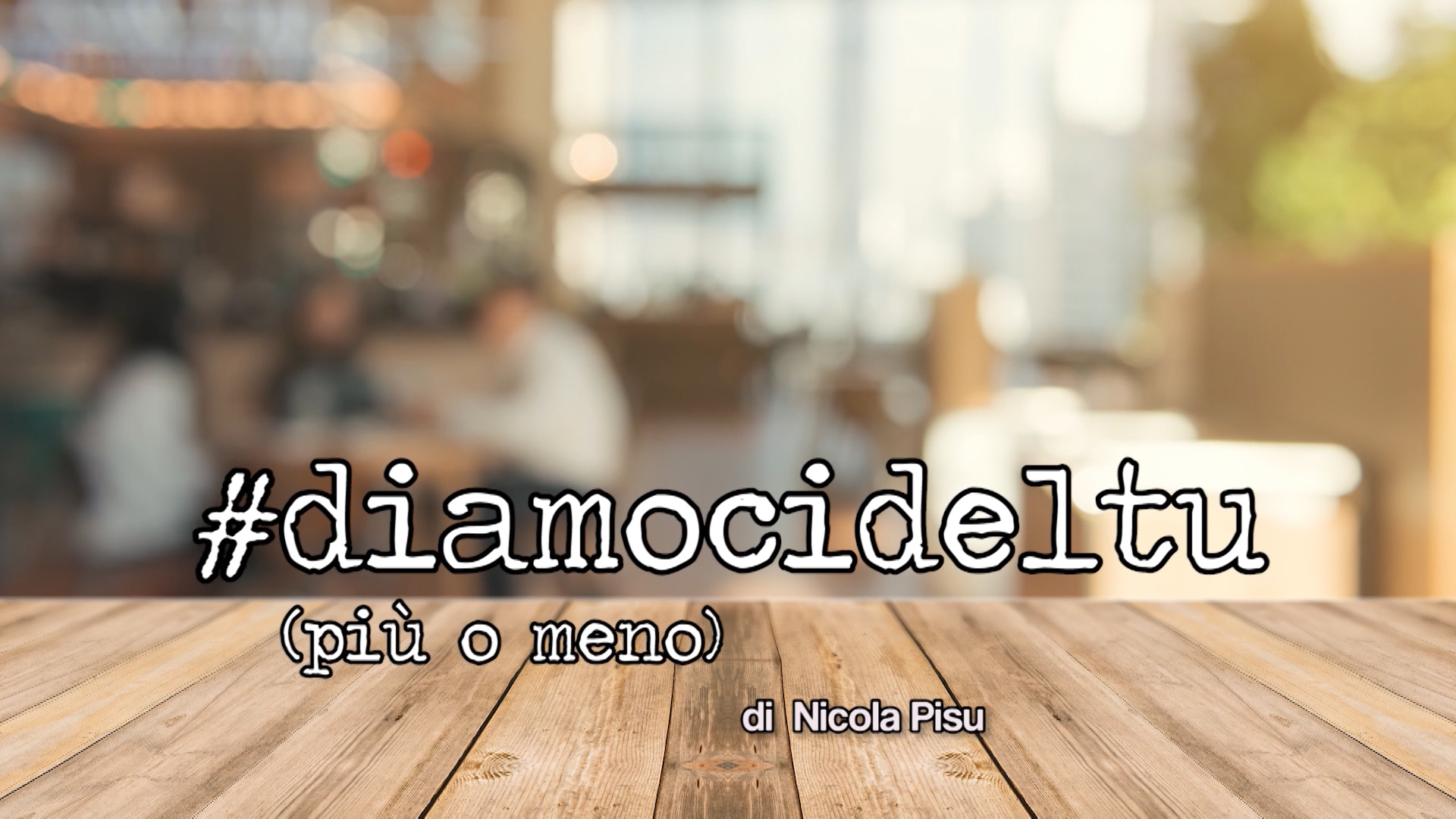 #diamocideltu (più o meno)